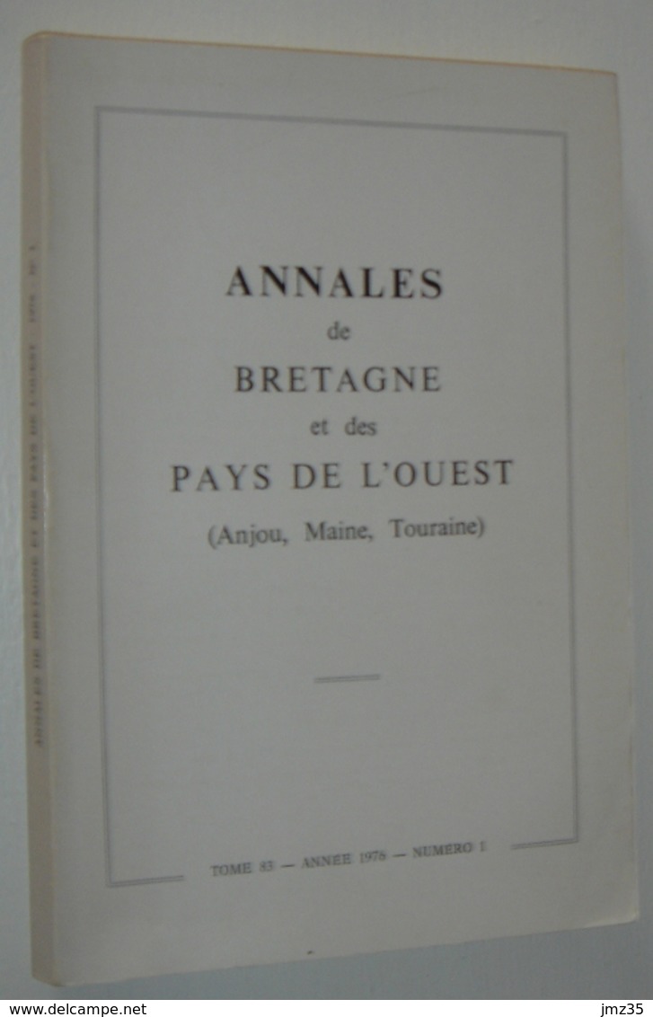 Annales De Bretagne Et Des Pays De L'ouest (Anjou, Maine, Touraine), Tome 83. Année 1976. Numéro 1 - Autres & Non Classés