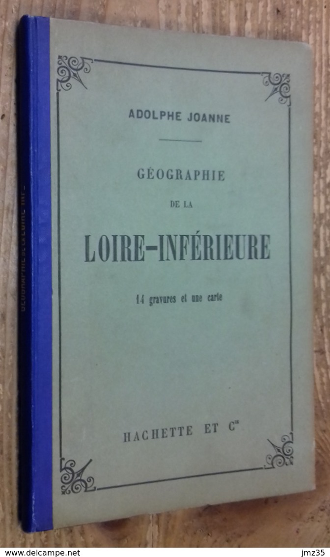 Géographie De La Loire-Inférieure (Adolphe Joanne, 1899) - Non Classés