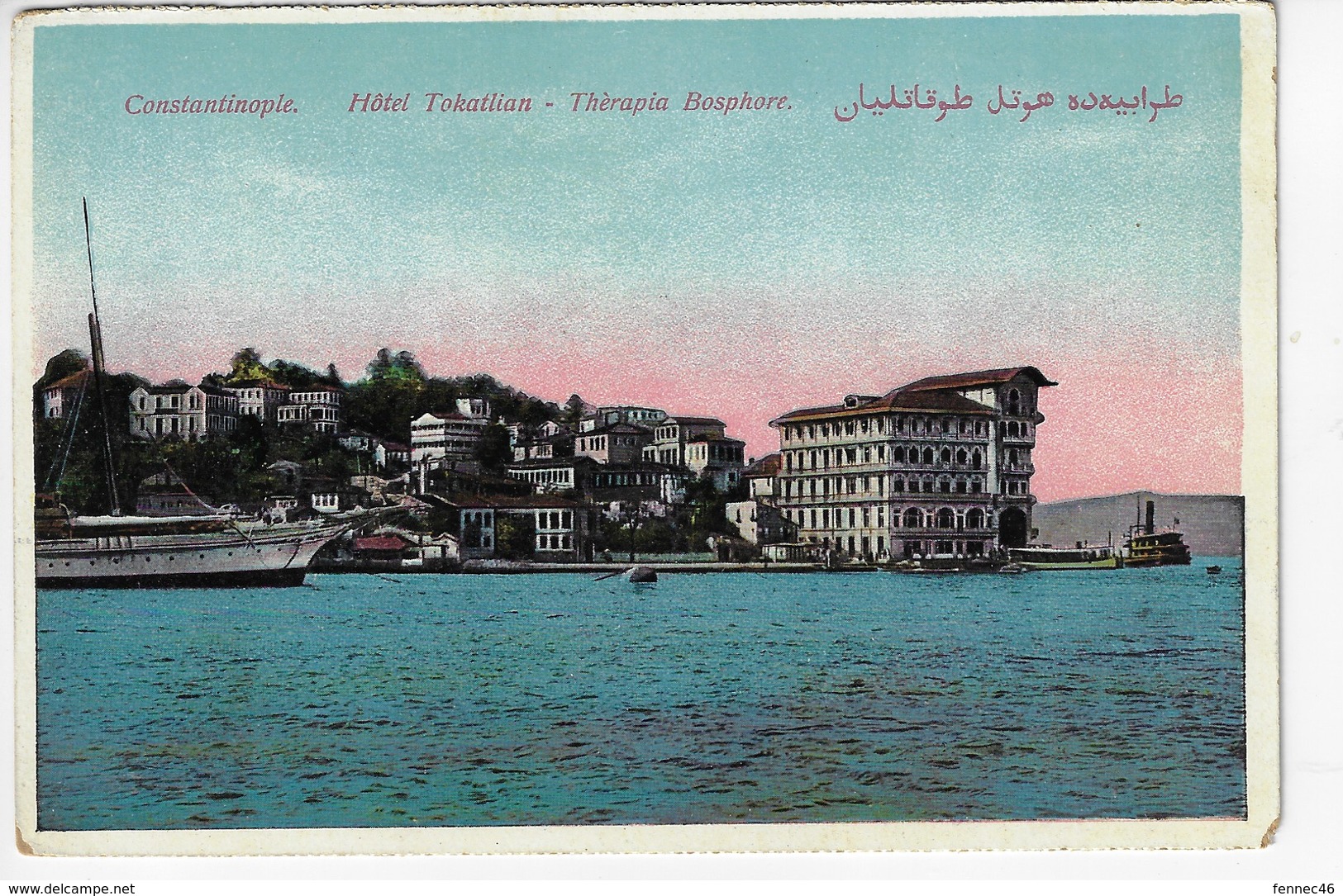 TURQUIE - CONSTANTINOPLE (Istambul) - Hôtel Tokatlian - Thèrapia Bosphore - Bateau (K196) - Turquie