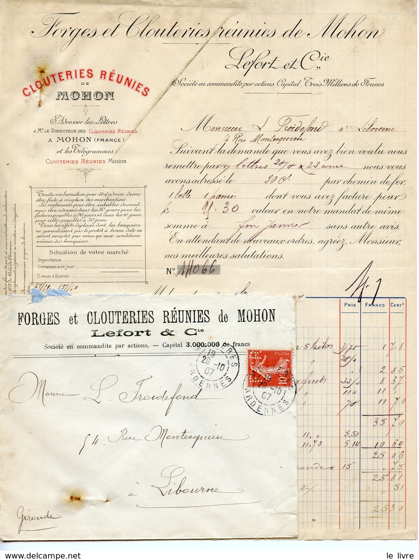 F31. MOHON 08 FACTURE FORGES ET CLOUTERIES REUNIES 1907 AVEC ENVELOPPE ET RARE 10C SEMEUSE PERFORE "FCR" SUR LETTRE - 1900 – 1949