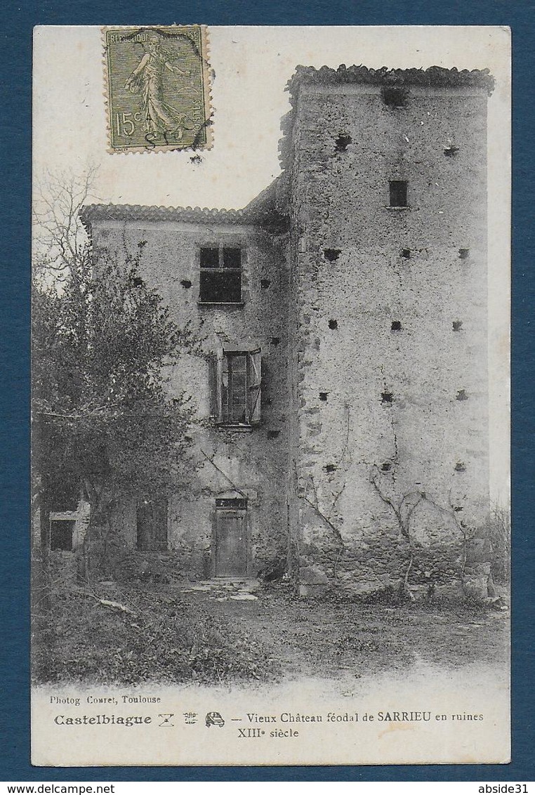 CASTELBIAGUE - Vieux Château Féodal De Sarrieu.... - Otros & Sin Clasificación