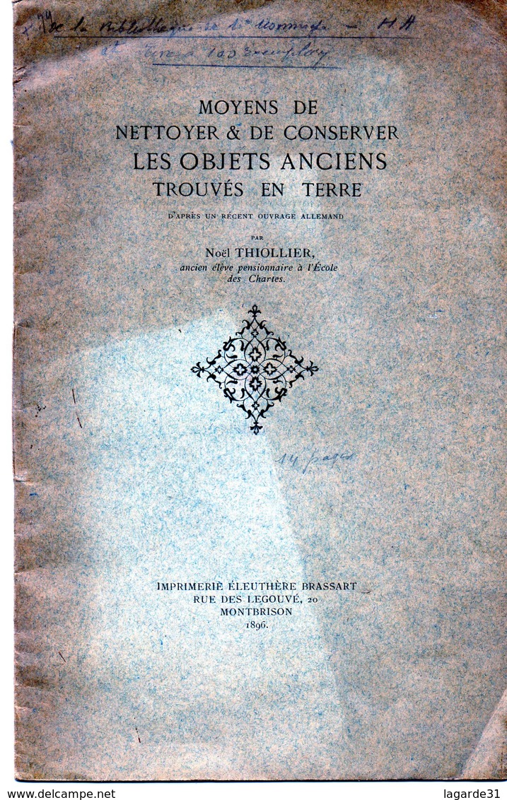 1896 Noel THIOLLIER Moyens De Nettoyer Et Conserver Les Objets Anciens Trouvés En Terre Dédicacé Par L'auteur - Rare - Archéologie