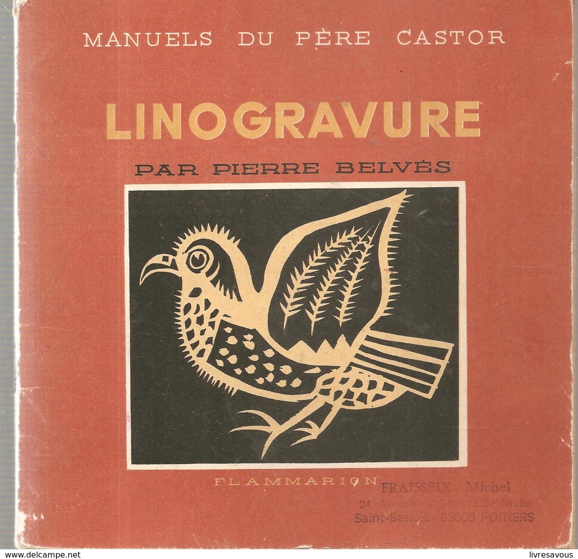 Manuels Du Père Castor LINOGRAVURE Par Pierre Belvés Edition De 1947 En état Très Correct - 6-12 Ans