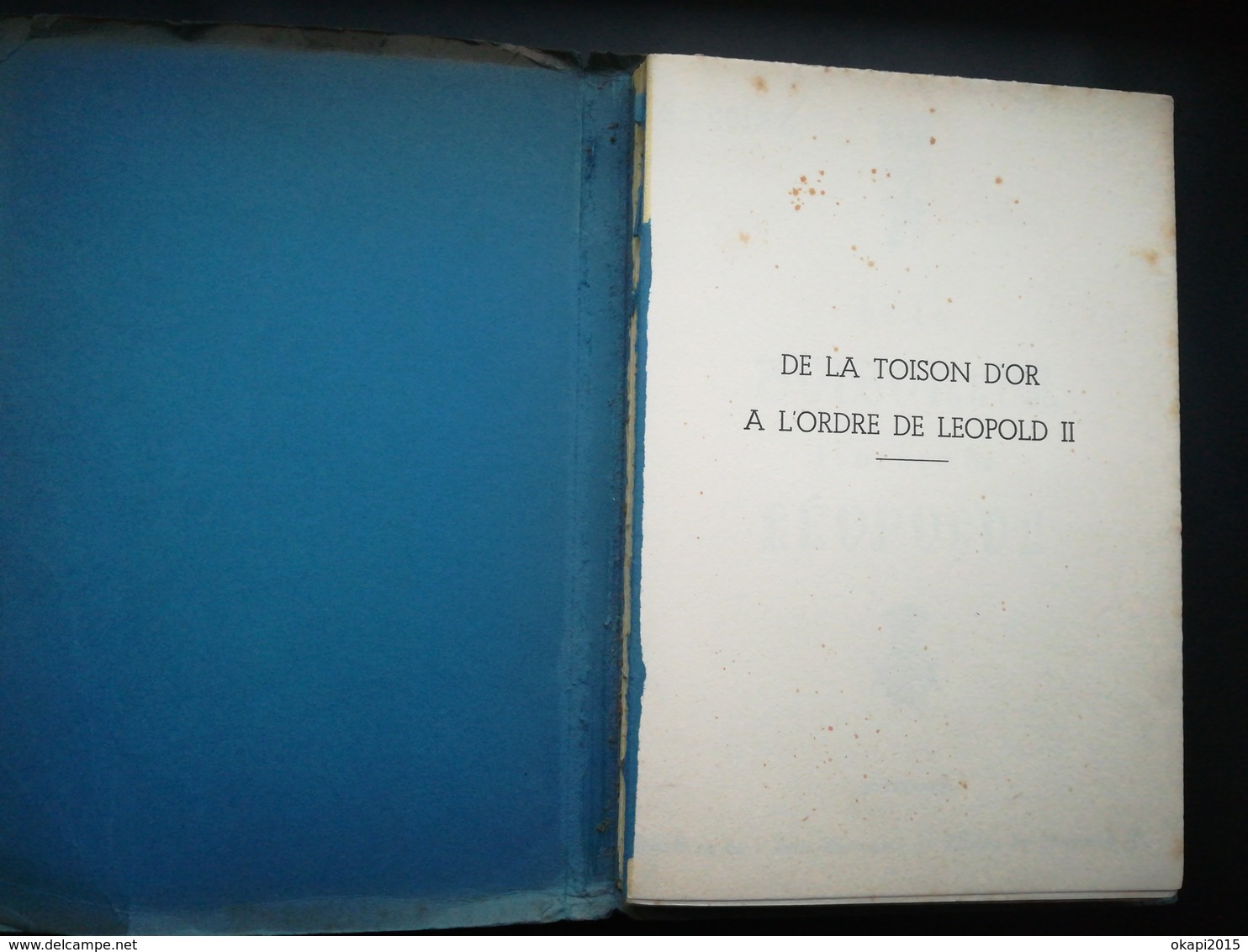 DE LA TOISON D OR À L ORDRE DE LEOPOLD  II   HISTOIRE DES ORDRES DÉCORATIONS  DISTINCTIONS  EN BELGIQUE -  ANNÉE 1939 - Belgio