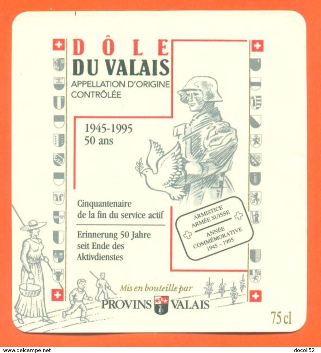 étiquette Vin Suisse Dole Du Valais Cinquantenaire De La Fin Du Service Actif 1945-1995 - 75 Cl - Soldat Allemand - Militares