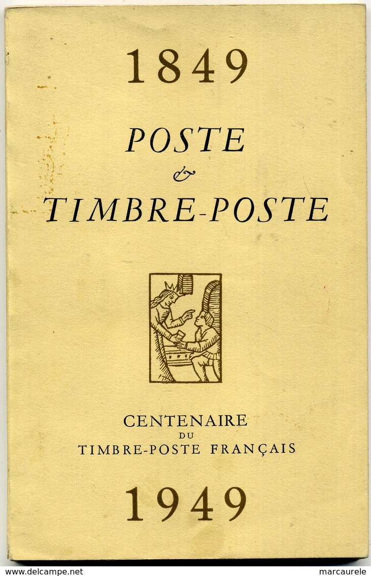 France Livre Histoire Du Centenaire Du Timbre Poste Français   1949 - Philatélie Et Histoire Postale