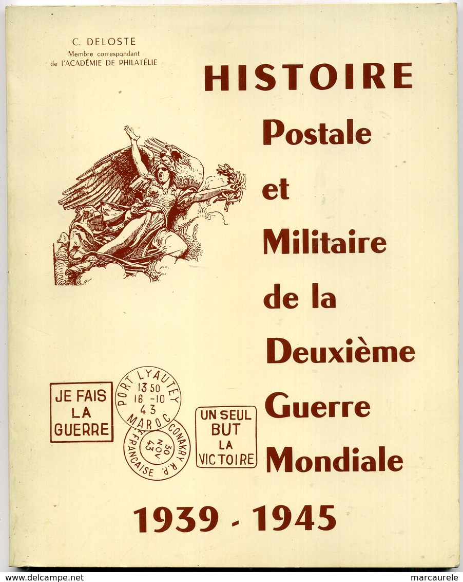 France Histoire Postale Et Militaire De La 2è GM   Deloste  1980 - Poste Militaire & Histoire Postale