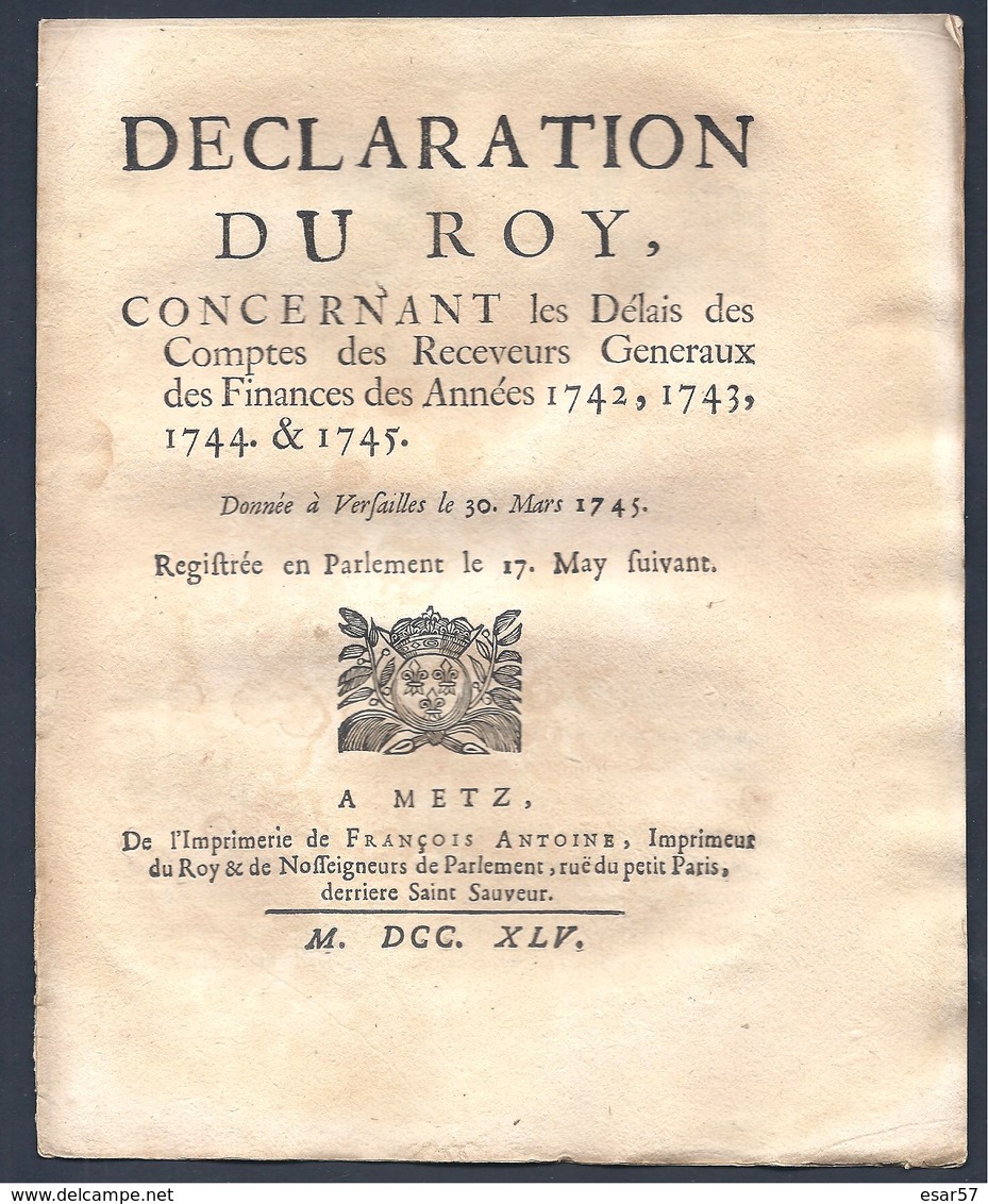 Déclaration Du Roy Concernant Les Délais Des Comptes Des Receveurs Généraux Des Finances Versailles 30 MARS 1745 - Décrets & Lois