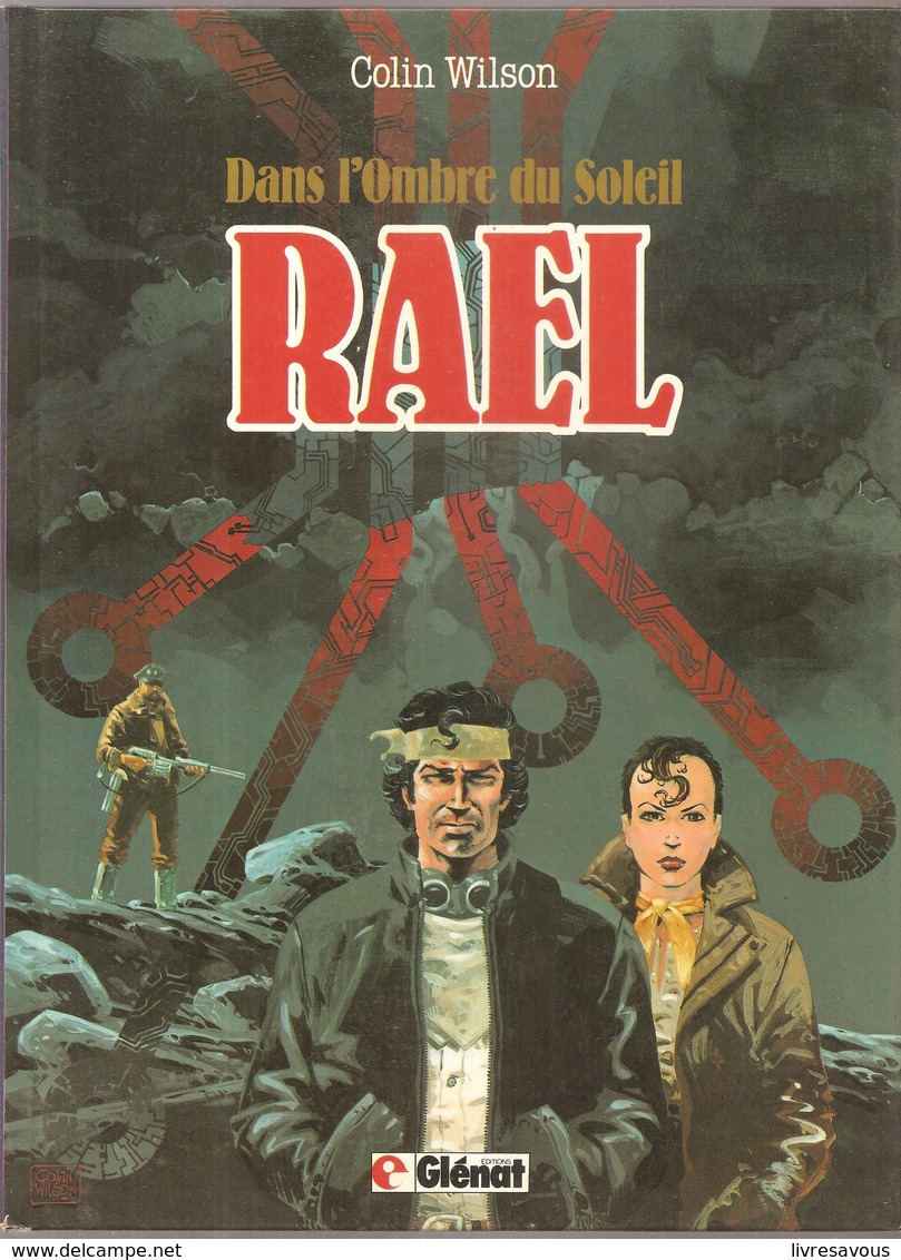 RAEL Tome 1 Dans L'ombre Du Soleil Par COLIN WILSON De 1987 De Chez Glénat - Autres & Non Classés