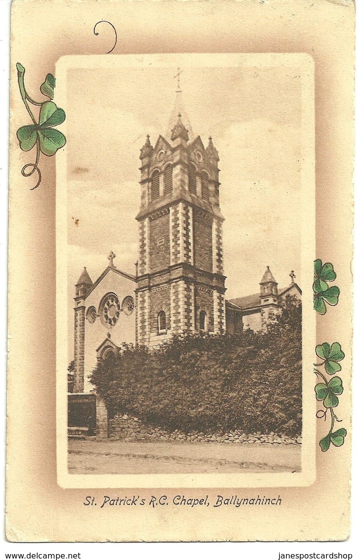 ST. PARTICK'S ROMAN CATHOLIC CHAPEL - BALLYNAHINCH - COUNTY DOWN WITH GOOD BALLYNAHINCH POSTMARK - Down