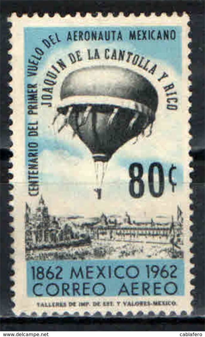 MESSICO - 1962 - CENTENARIO DELLA PRIMA ASCENSIONE CON LA MONGOLFIERA DA PARTE DI JOAQUIN DE LA CANTOLLA Y RICO - USATO - Messico