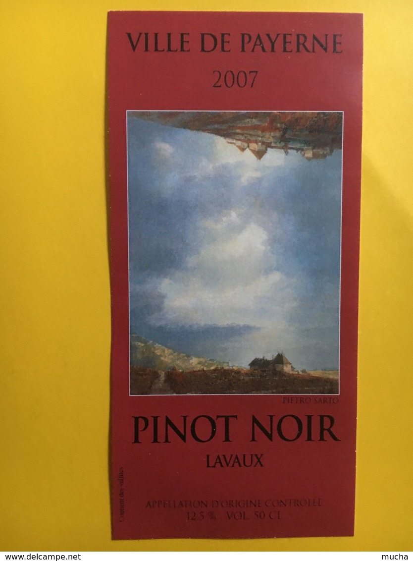 9099 - Ville De Payerne 2007 Pinot Noir Lavaux Suisse Artiste : Pietro Sarto - Art