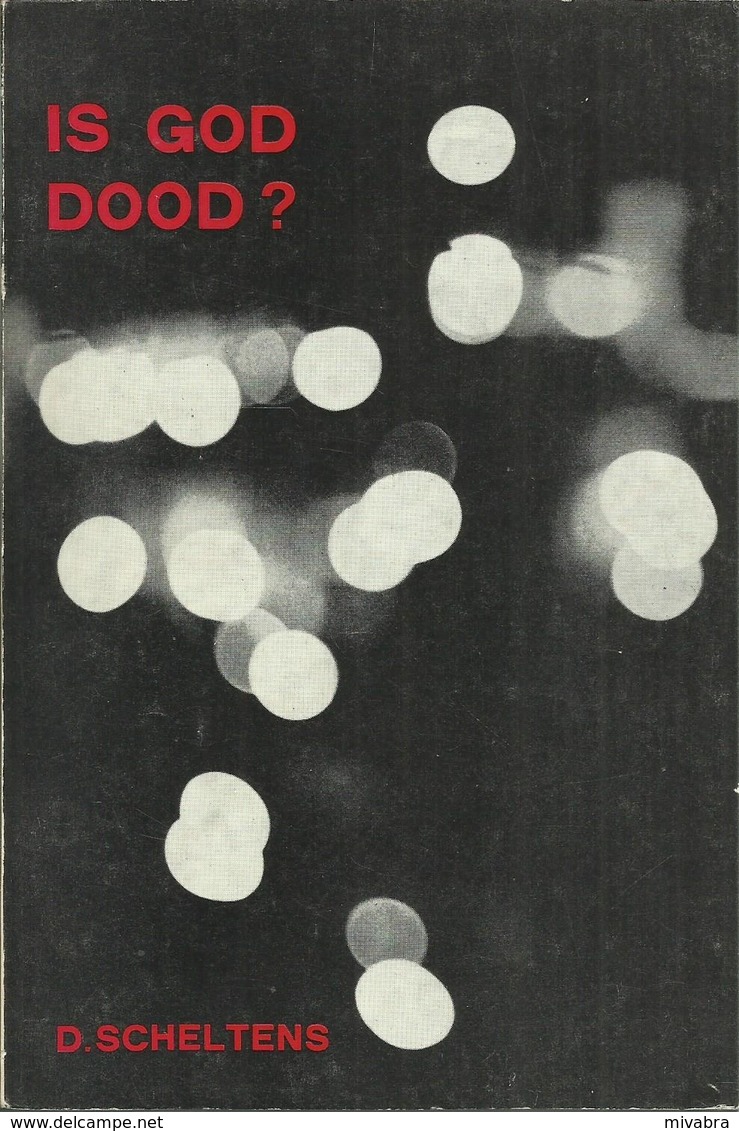 IS GOD DOOD ? - Désiré SCHELTENS - HORIZONREEKS N° 8 DAVIDSFONDS - 1968 (religie Theologie) - Autres & Non Classés