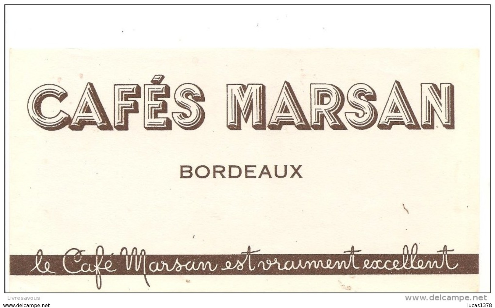 Buvard MARSAN Cafés MARSAN Bordeaux Le Café Marsan Est Vraiment Excellent - Caffè & Tè