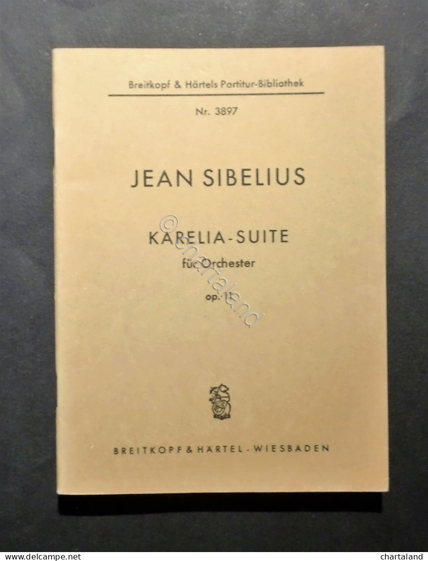 Musica Spartiti - Jean Sibelius - Karelia Suite Für Ochester - Op. 11 - Non Classificati