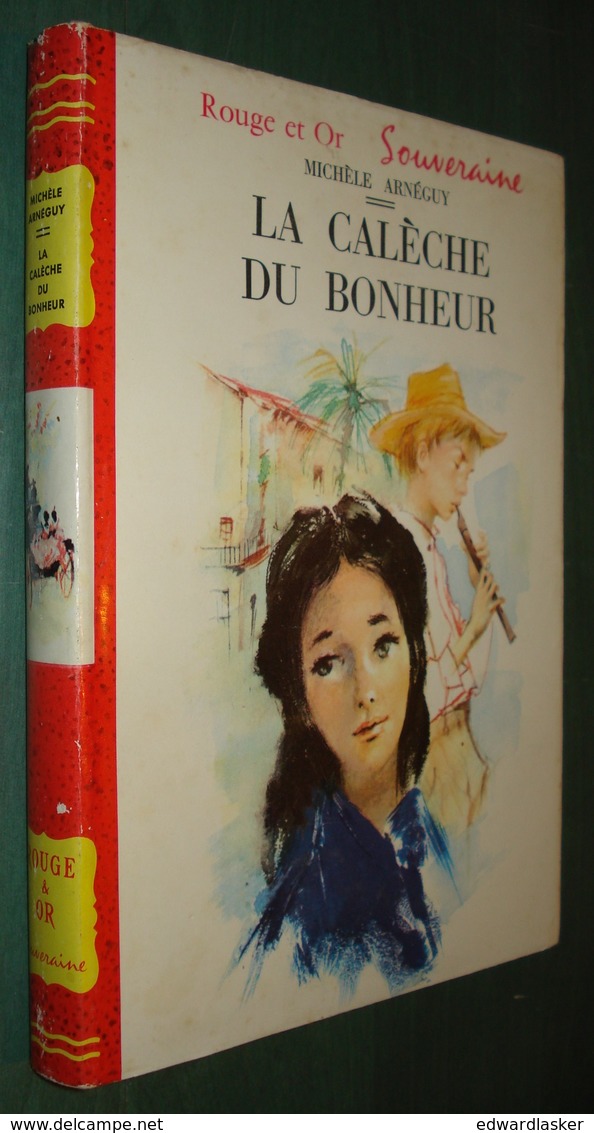 Bibl. ROUGE ET OR SOUVERAINE N°140 : La Calèche Du Bonheur //Michèle Arnéguy - 1959 - Paul Durand - Bibliothèque Rouge Et Or