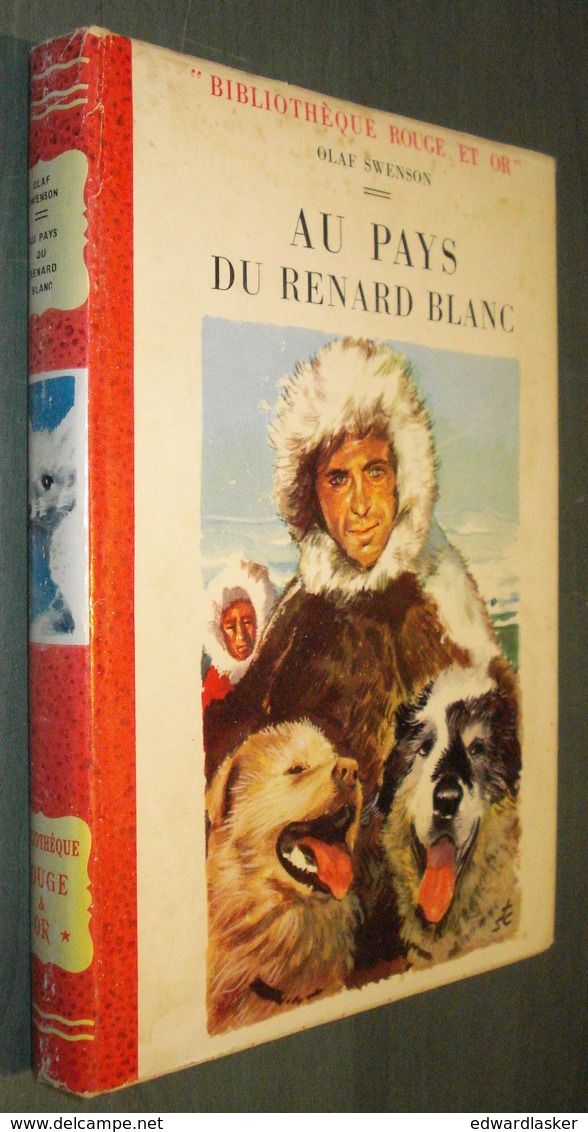 Bibl. ROUGE ET OR N°100 : Au Pays Du RENARD BLANC //Olaf Swenson - 1956 - Sainte-Croix - Bibliothèque Rouge Et Or