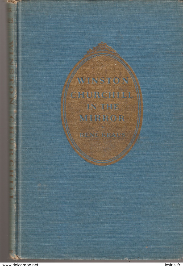 WINSTON CHURCHILL IN THE MIRROR - HIS LIFE IN PICTURES AND STORY - RENÉ KRAUS - DUTTON & COMPANY - 1944 - ILLUSTRATIONS - Europe