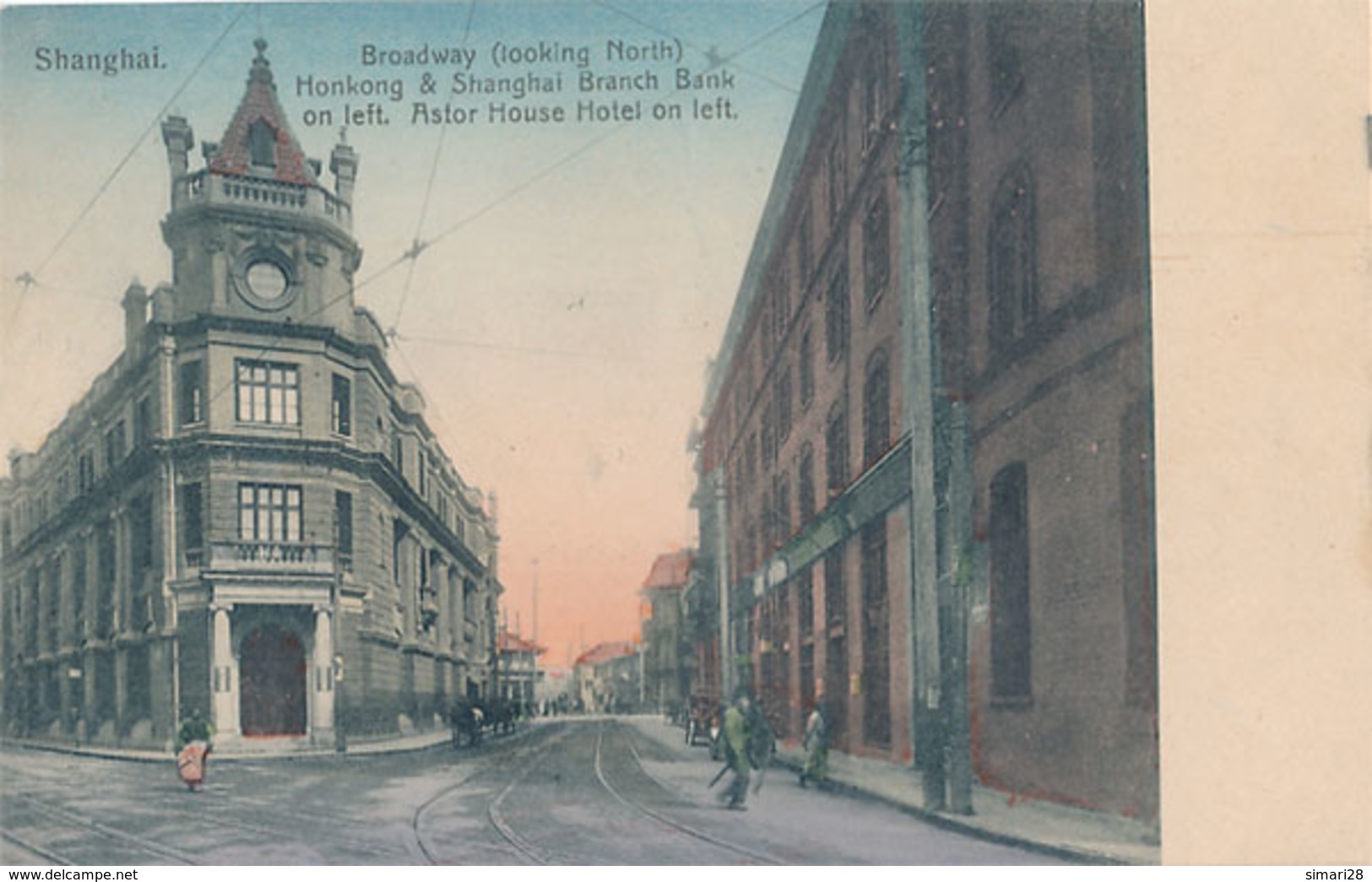 SHANGHAI -  N° 18619 - BROADWAY (looking North) HONKONG & SHANGHAI BRANCH BANK ON LEFT. ASTOR HOUSE HOTEL ON LEFT - Chine