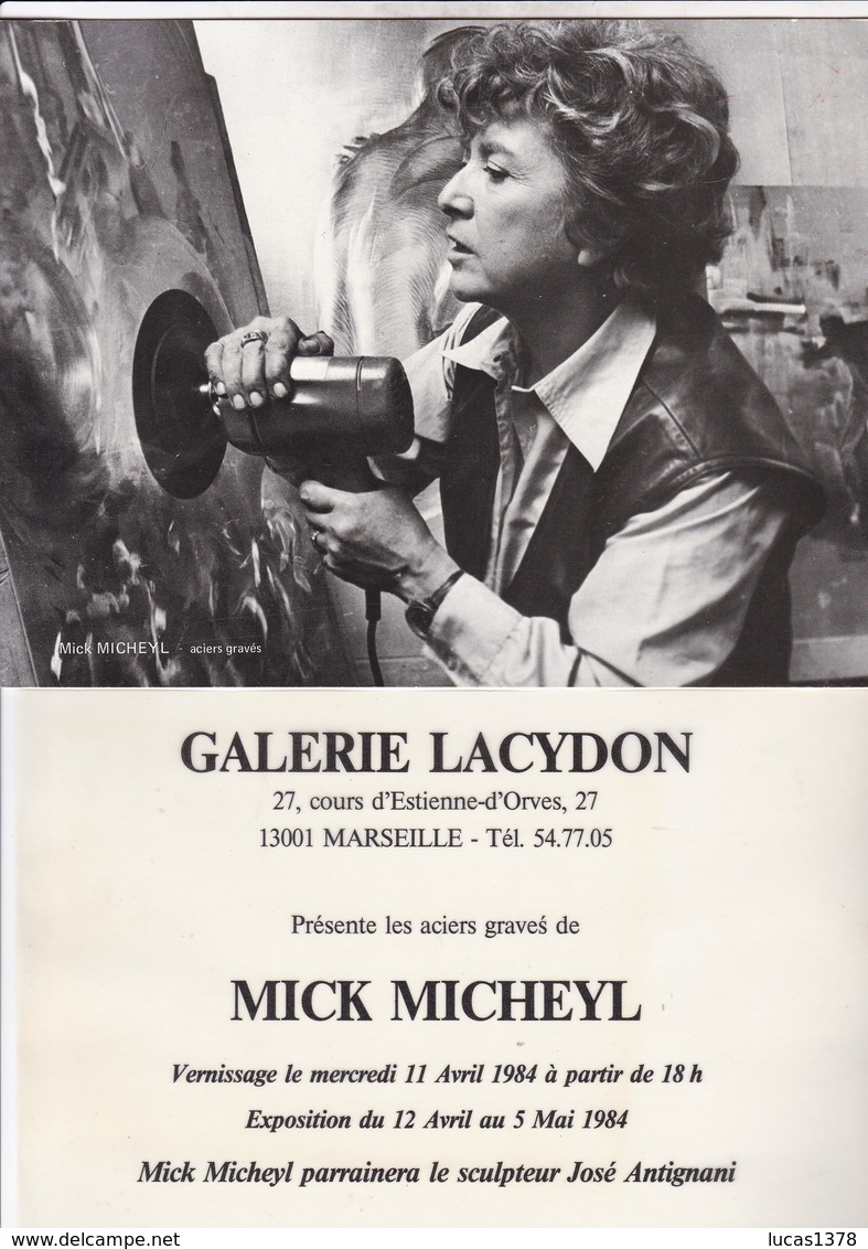 13 / MARSEILLE / GALERIE DU LACYDON / INVITATION / MICK MICHEYL / ACIERS GRAVES - Autres & Non Classés