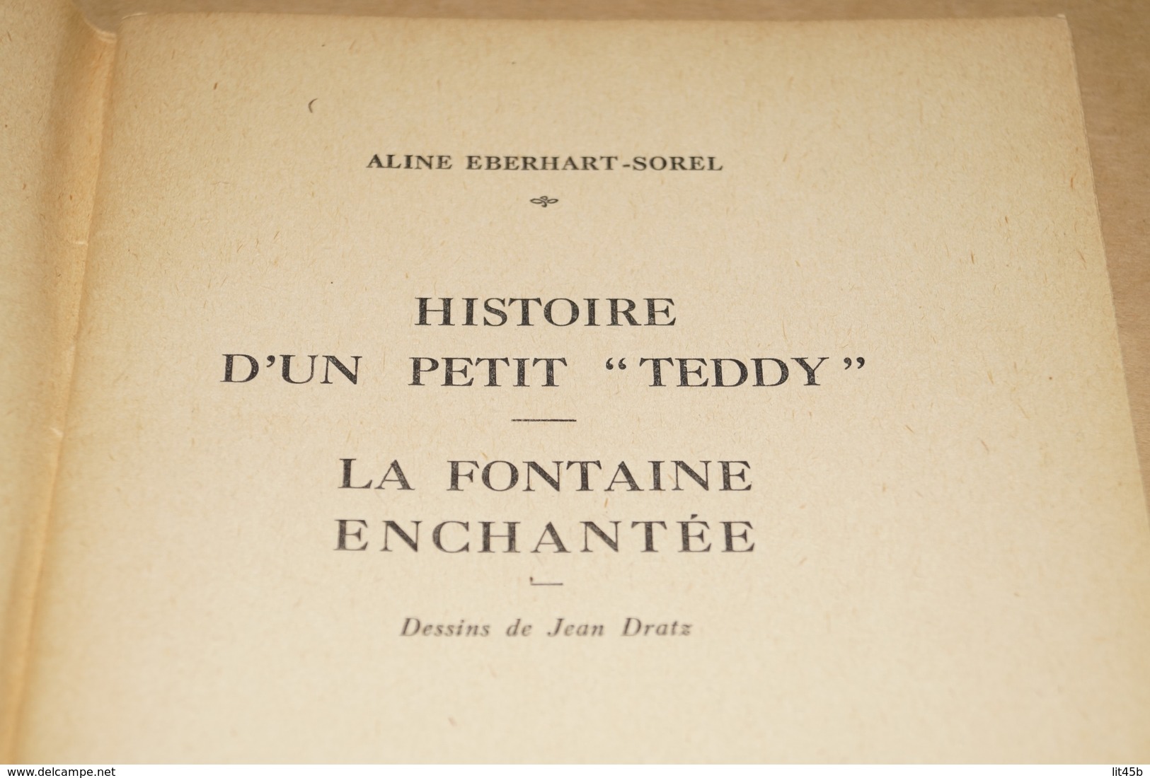 Histoire D'un Petit Teddy,Aline Eberhart-Sorel,dessin Jean Dratz,22/15 Cm.38 Pages,E.O.1932 - Belgique