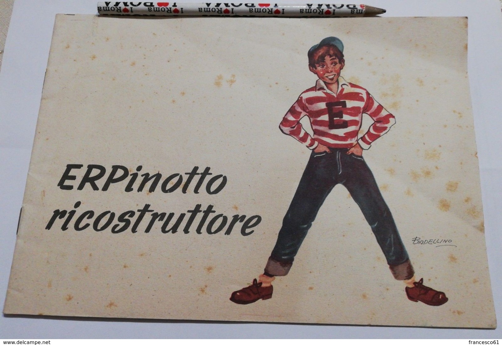 2740) Erpinotto Ricostruttore Illustrato Badellino ERP 1951 16 Pagine Usa - Altri & Non Classificati