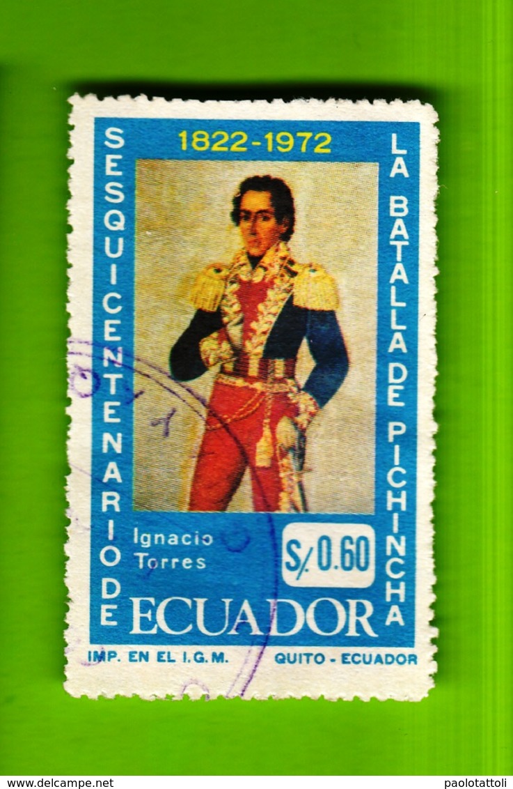 Ecuador,1972- Sesquicentenario De La Batalla De Pichincha. Ignacio Torres. Cancelled NH - Equateur