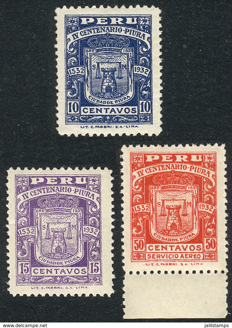 PERU: Sc.300/301 + C3, 1932 Piura Coat Of Arms, Compl. Set Of 3 Values, VF Quality (the Airmail Stamp Unmounted), Catalo - Perú