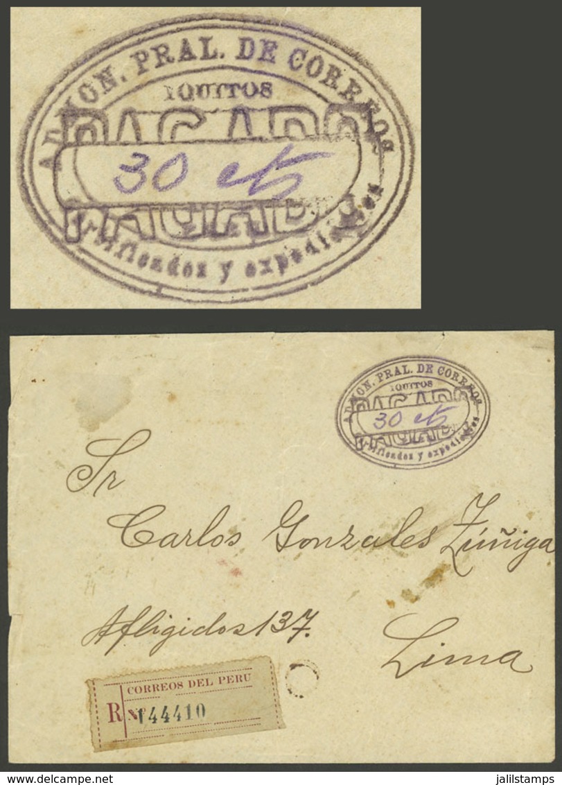 PERU: "RARE MARKING: Cover Sent From IQUITOS To Lima In 1905 Without Postage Due To A Brief Shortage Of Stamps, Instead  - Perú