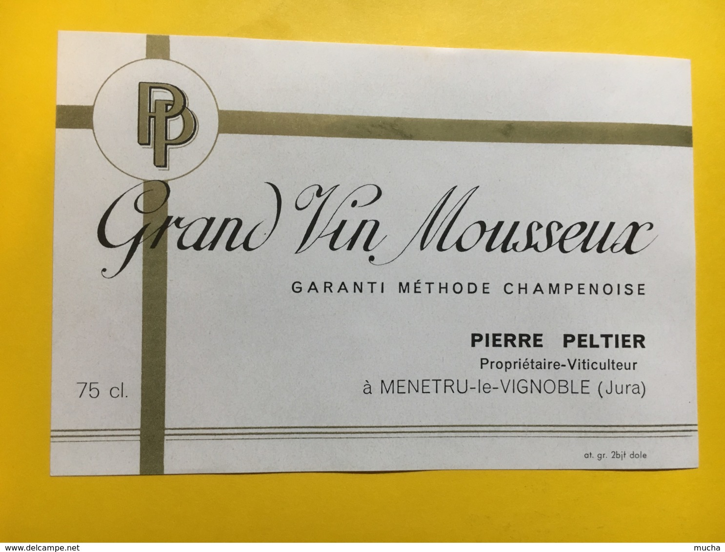 9146 - Grand Vin Mousseux Pierre Peltier Menetru-le-Vignoble Jura - Autres & Non Classés