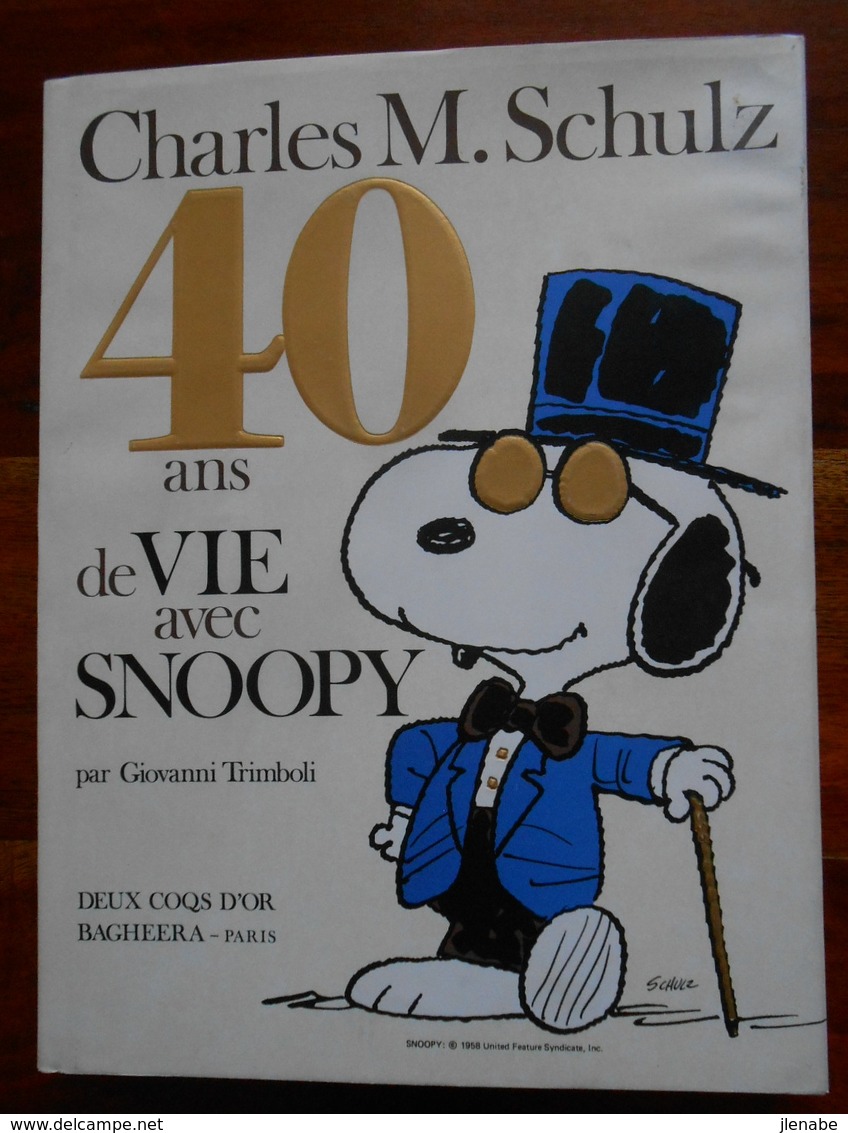 40 ANS DE VIE AVEC SNOOPY Par Charles Schulz - Snoopy