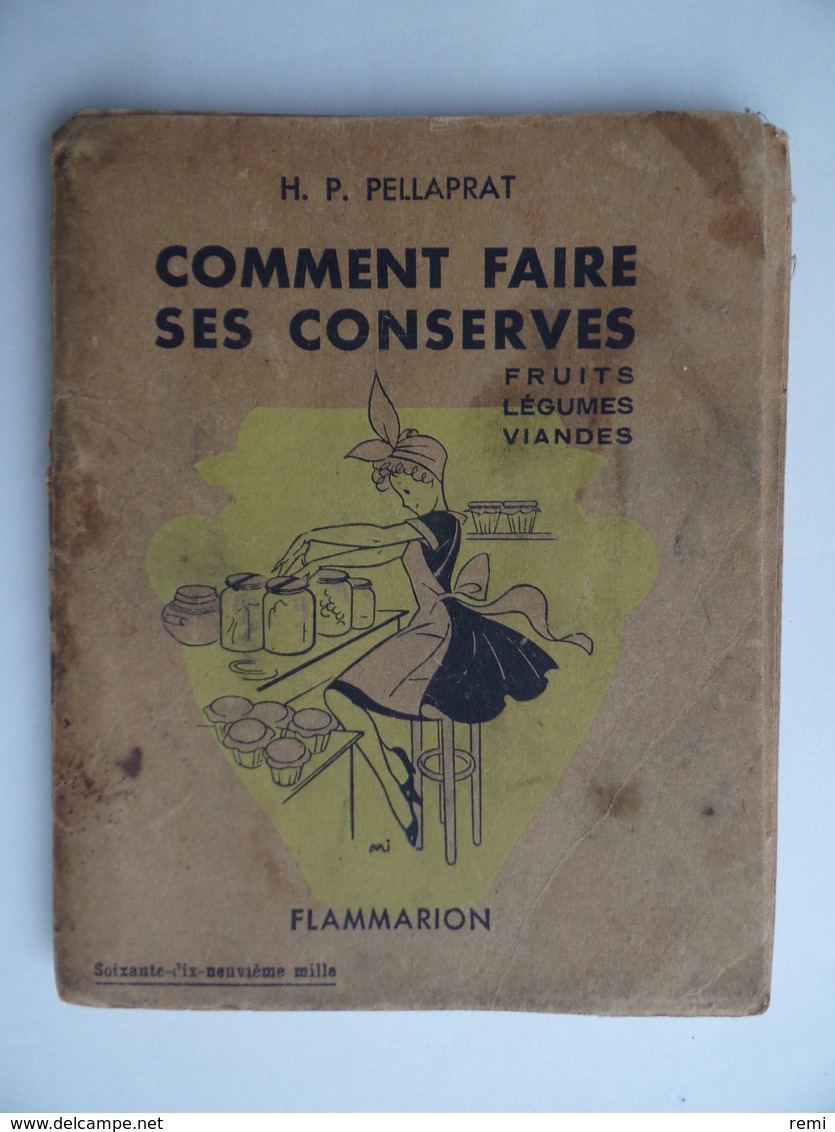 Livre De Cuisine COMMENT FAIRE SES CONSERVES H.P.PELLAPRAT Flammarion 1942 - Autres & Non Classés