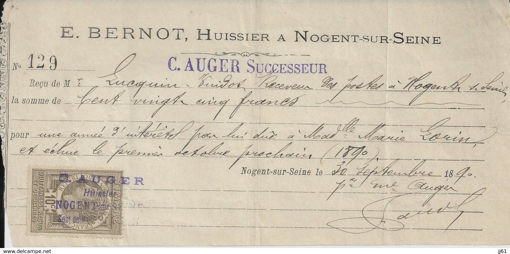 NOGENT SUR SEINE RECU E BERNOT HUISSIER C AUGER SUCCESSEUR AVEC TIMBRE FISCAL ANNEE 1890 - Autres & Non Classés
