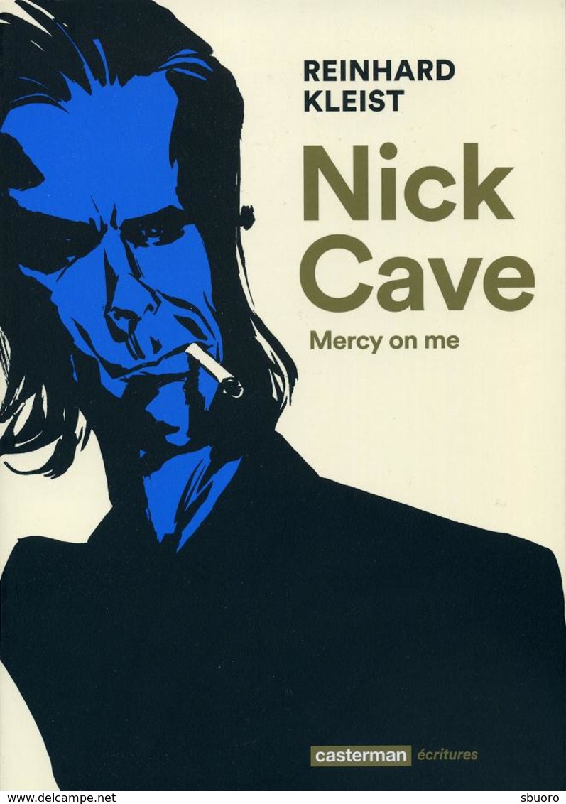 Nick Cave, Mercy On Me - Reinhard Kleist - Casterman - Autres & Non Classés