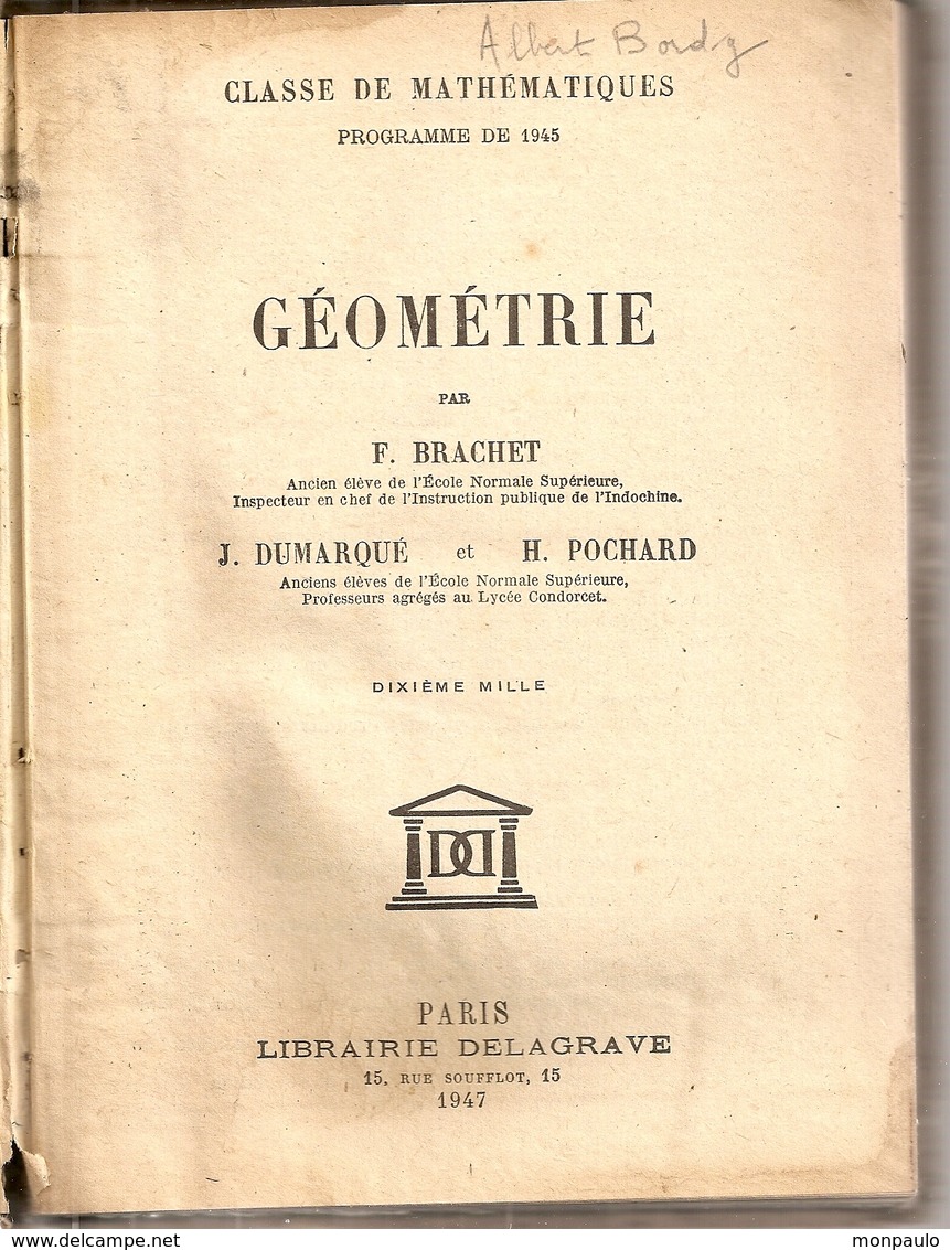 Livres. Scolaires. Géométrie. 1947. Classe De Mathématiques. F. Brachet, J. Dumarqué Et H. Pochard - 12-18 Ans