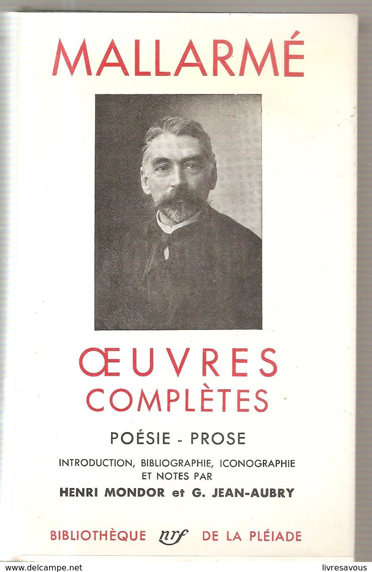 La Pléiade Stéphane Malarmé Oeuvres Complètes Poésie Prose De 1652 Pages De 1956 - La Pléiade