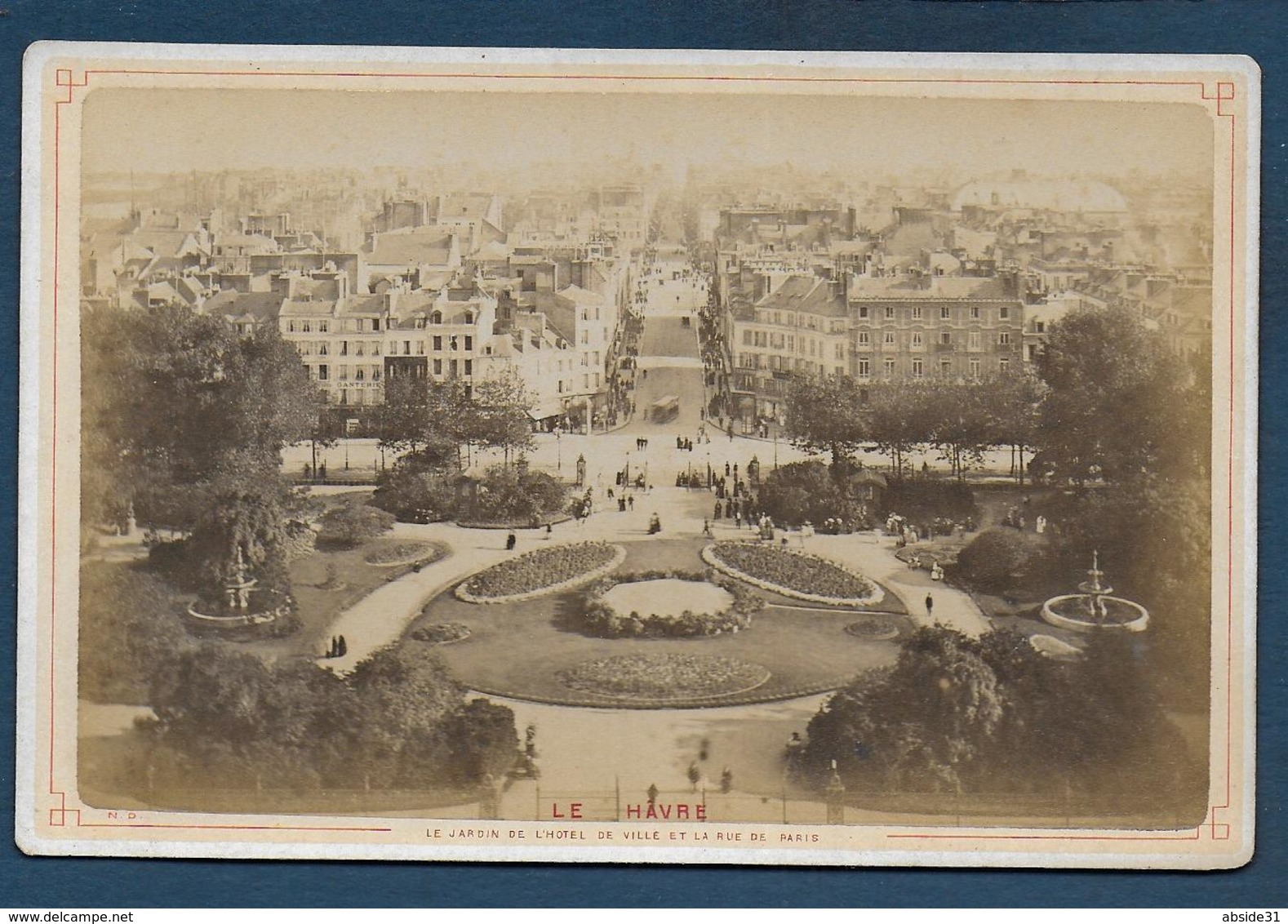 France  - LE HAVRE - Le Jardin De L'Hotel De Ville Et La Rue De Paris - Photo 19e Collée Sur Carton - Alte (vor 1900)