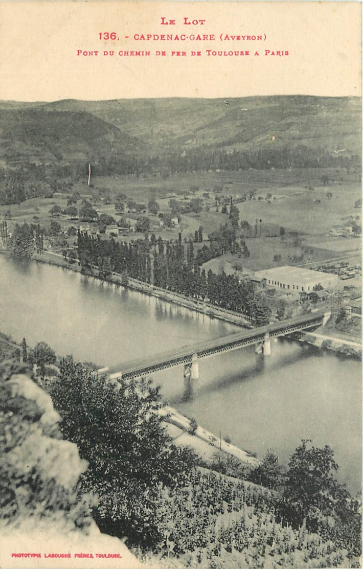 12 - CAPDENAC LE HAUT - Pont Du Chemin De Fer De Toulouse à Paris - Altri & Non Classificati