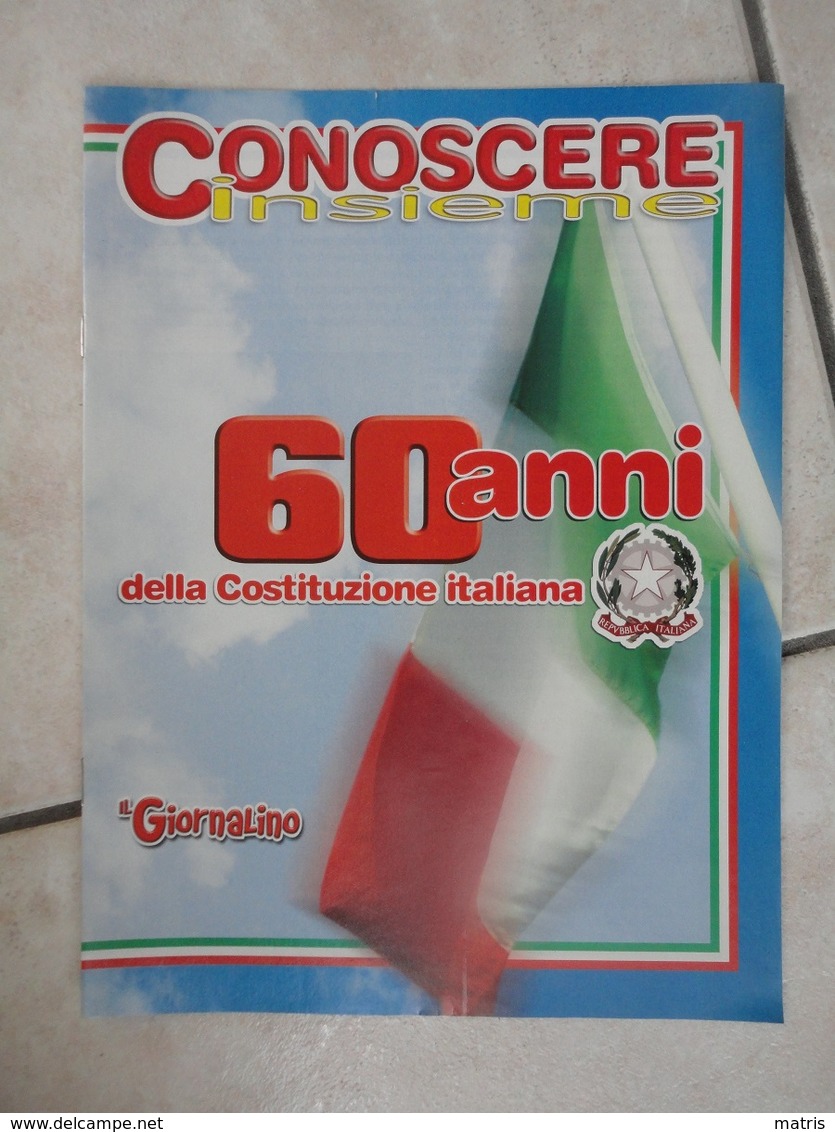 Conoscere Insieme - Opuscolo - 60 Anni Della Costituzione Italiana - IL GIORNALINO - Autres Accessoires