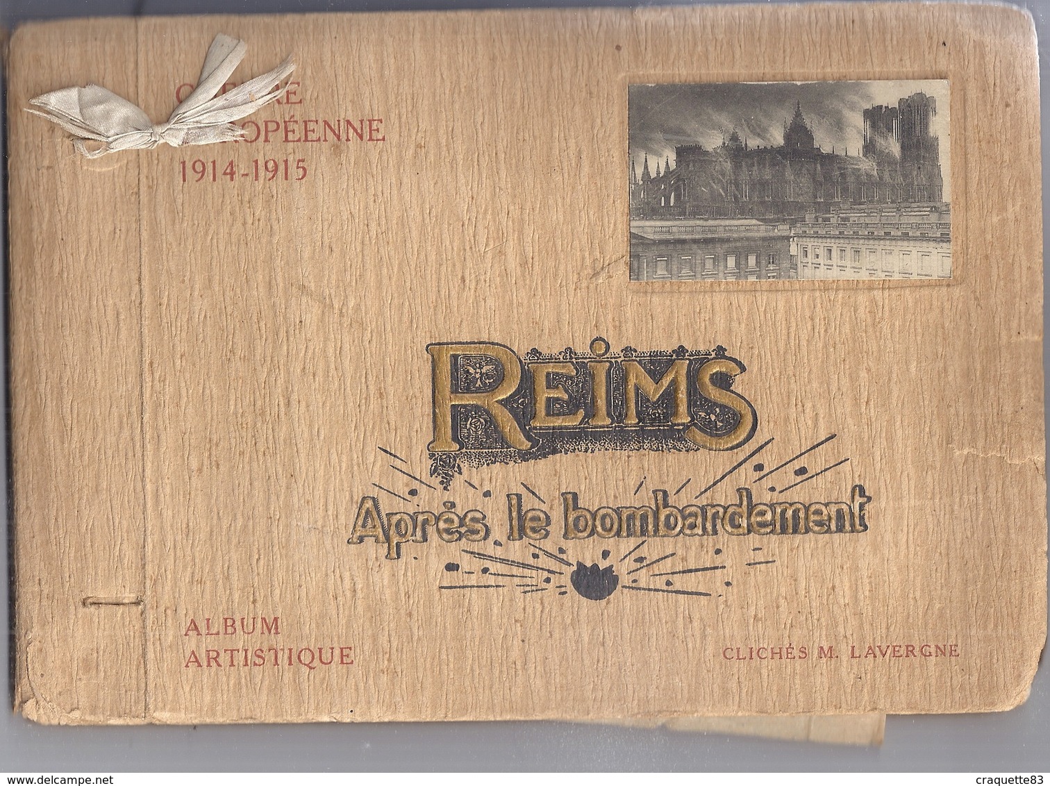 REIMS APRES LE BOMBARDEMENT-ALBUM ARTISTIQUE-GUERRE EUROPEENNE 1914.1915- CLICHES M. LAVERGNE-16 Cartes Postales - Places