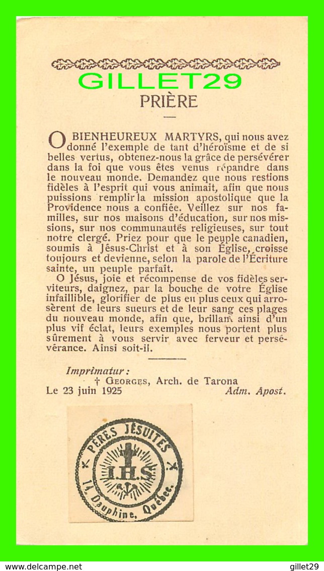 IMAGES RELIGIEUSES - LES BIENHEUREUX MARTYRS CANADIENS, ÉTOFFE INCLUS - PRIÈRES DE 1925 - - Images Religieuses