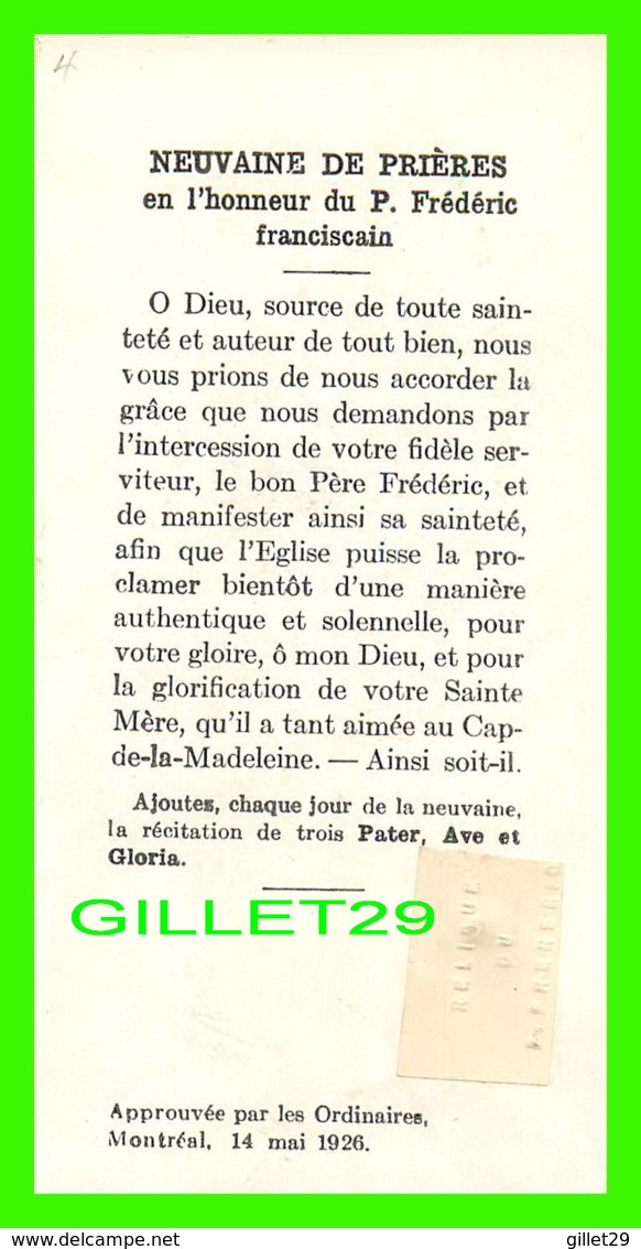 IMAGES RELIGIEUSES - LE PÈRE FRÉDÉRIC (1888 CAP DE LA MADELEINE 1902 ) & RELIQUE - NEUVAINE DE PRIÈRES - - Images Religieuses