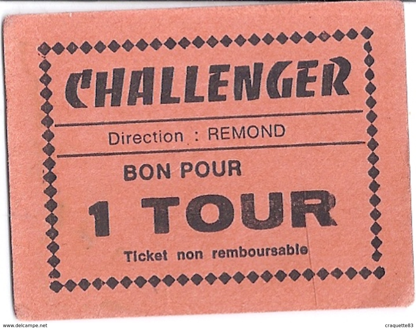 CHALLENGER  DIRECTION BREMOND-BON POUR 1 TOUR - Tickets D'entrée