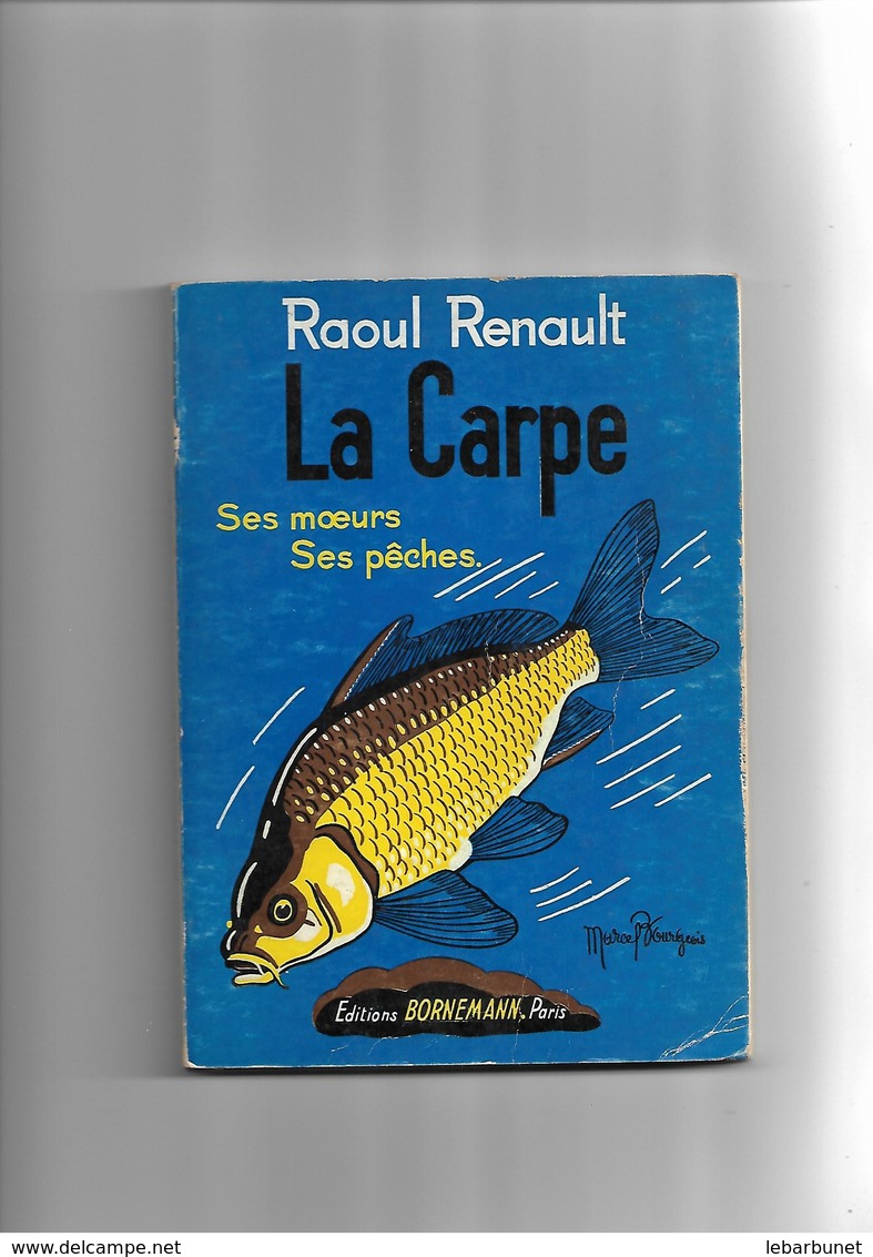 Livre La Carpe Par Raoul Renault Ses Moeurs  Ses Pêches - Sport