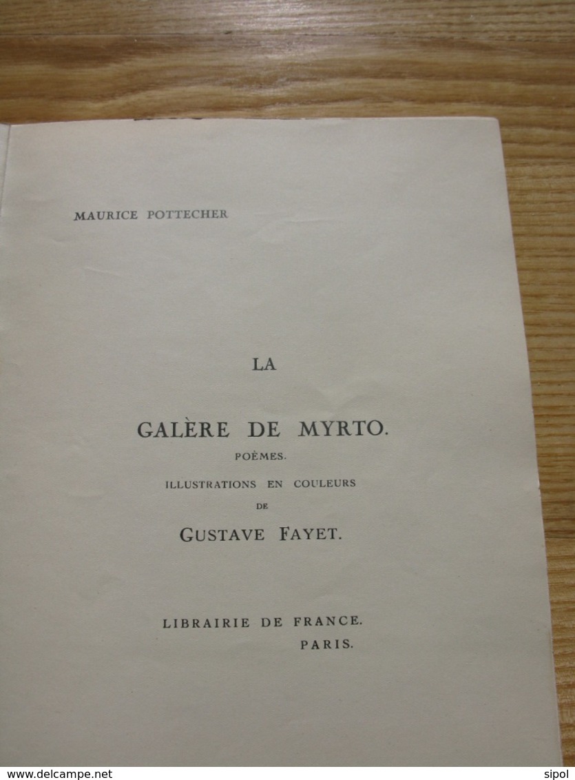 La galère de Myrto M. Pottecher Exemplaire dédicacé par l Auteur NON numéroté NON illustré Librairie de France 1926