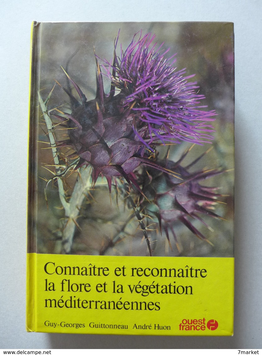 Guy-Georges Guittonneau, André Huon - Connaître Et Reconnaître La Flore Et La Végétation Méditerranéennes / 1987 - Nature