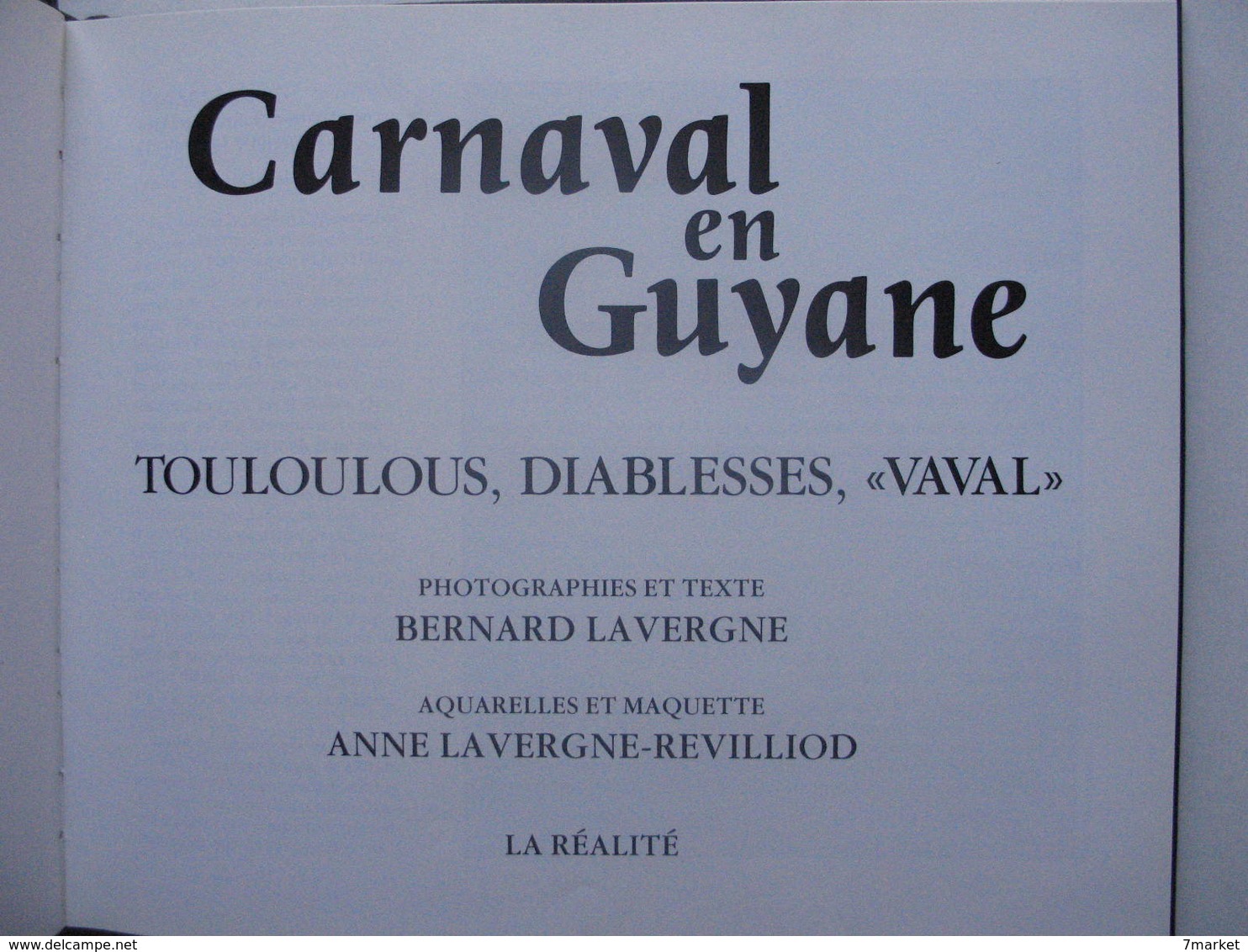 Bernard Lavergne, Anne Lavergne-Revilliod  - Carnaval En Guyane, Touloulous, Diablesses, Vaval / 1988 - Outre-Mer