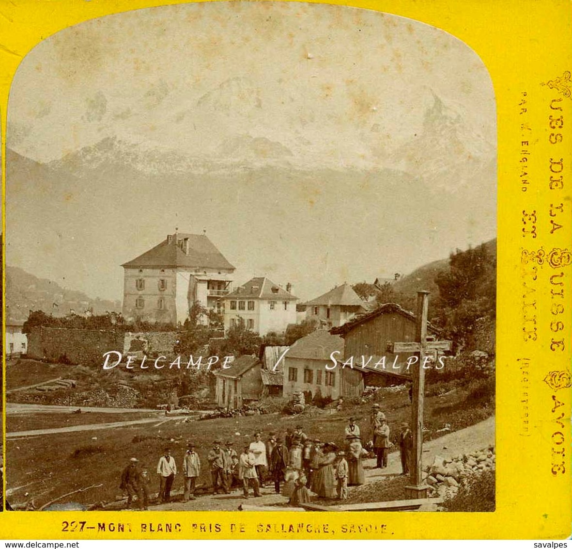 Haute-Savoie 1865 * SALLANCHES Et Le Mont-Blanc * Photo Stéréoscopique William England - Voir Scans - Photos Stéréoscopiques