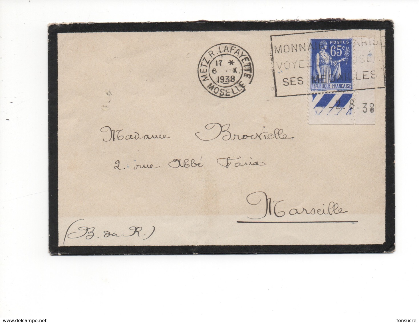 Cachet Metz R. Lafayette Moselle Sur Paix 65c En Coin Daté 2 8 38  Verso Marseille Distribution Foire De Marseille... - 1921-1960: Période Moderne