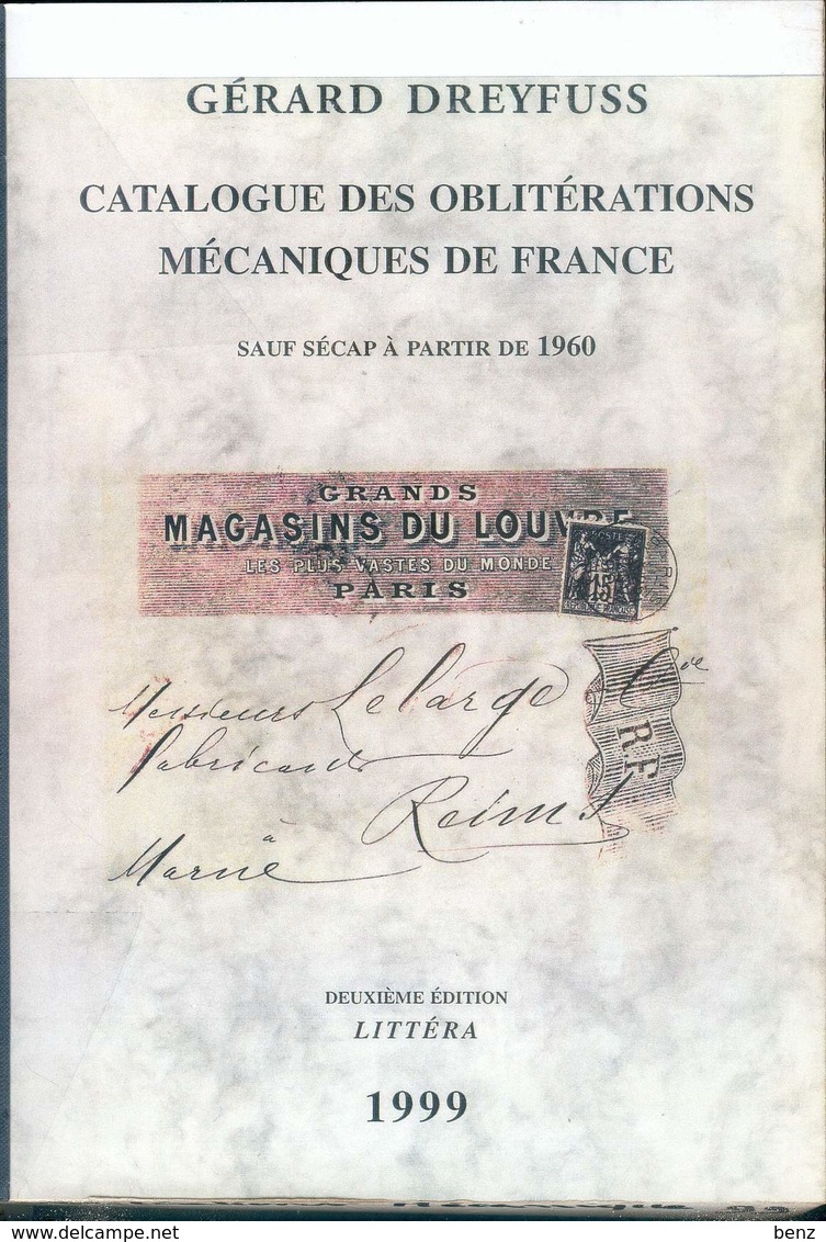 CATALOGUE DES OBLITERATIONS MECANIQUES DE FRANCE DE GERARD DREYFUS 1999 COPIE 552 PAGES - Oblitérations Mécaniques